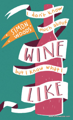 I Don't Know Much About Wine...But I Know What I Like